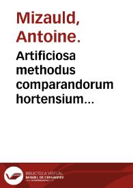Artificiosa methodus comparandorum hortensium fructuum, olerum, radicum, vuarum, vinorum, carnium & iusculorum, quae corpus & iusculorum...