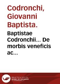 Baptistae Codronchii... De morbis veneficis ac veneficiis libri quatuor...