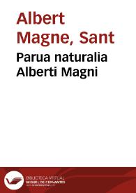Parua naturalia Alberti Magni