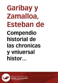 Compendio historial de las chronicas y vniuersal historia de todos los Reynos d'España ...