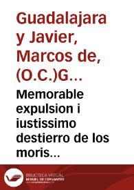 Memorable expulsion i iustissimo destierro de los moriscos de España