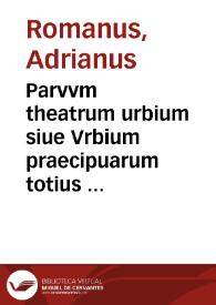 Parvvm theatrum urbium siue Vrbium praecipuarum totius orbis brevis et methodica descriptio