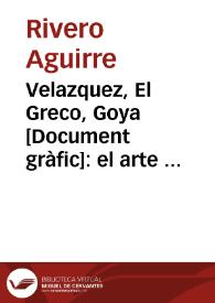 Velazquez, El Greco, Goya : el arte de España -botín del facismo internacional- lo defiende la República