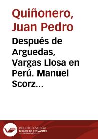 Después de Arguedas, Vargas Llosa en Perú. Manuel Scorza y la epopeya mítica