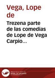 Trezena parte de las comedias de Lope de Vega Carpio...