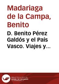 D. Benito Pérez Galdós y el País Vasco. Viajes y recuerdos