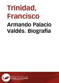 Armando Palacio Valdés. Biografía