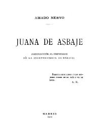 Juana de Asbaje: (Contribución al Centenario de la Independencia de México)