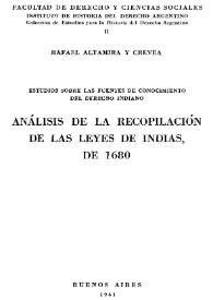Análisis de la recopilación de las leyes de Indias de 1680 : estudios sobre las fuentes de conocimiento del derecho indiano. Parte primera