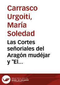 Las Cortes señoriales del Aragón mudéjar y 