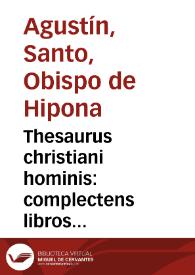 Thesaurus christiani hominis : complectens libros sex...