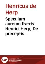 Speculum aureum fratris Henrici Herp, De preceptis diuinae legis