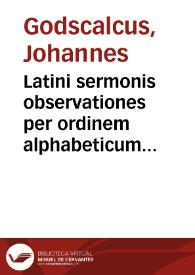 Latini sermonis observationes per ordinem alphabeticum digestae...