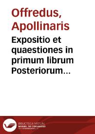 Expositio et quaestiones in primum librum Posteriorum Aristotelis