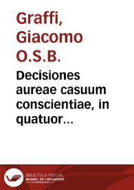Decisiones aureae casuum conscientiae, in quatuor libros distributae