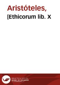 [Ethicorum lib. X
