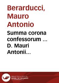 Summa corona confessorum ... D. Mauri Antonii Berarducii... ; prima pars