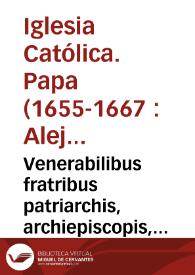Venerabilibus fratribus patriarchis, archiepiscopis, episcopis, clero, religiosis viris et omnibus Christi fidelibus Ecclesiae Catholicae