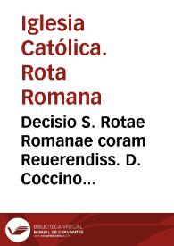 Decisio S. Rotae Romanae coram Reuerendiss. D. Coccino Decano in causa Hispalen. Decimarum