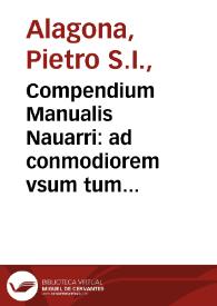 Compendium Manualis Nauarri : ad conmodiorem vsum tum confessariorum tum  poenitentium confectum