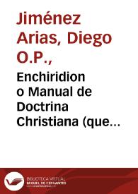 Enchiridion o Manual de Doctrina Christiana (que tambien puede seruir de Confessionario) : diuidido en cinco partes...