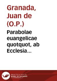 Parabolae euangelicae quotquot, ab Ecclesia proponuntur moralibus discursibus explicatae