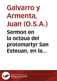 Sermon en la octaua del protomartyr San Esteuan, en la qual se celebra la conquista de la muy ilustre ciudad de Granada