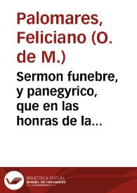 Sermon funebre, y panegyrico, que en las honras de la venerable Madre soror Ana Maria de Christo...