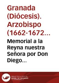 Memorial a la Reyna nuestra Señora por Don Diego Escolano, indigno Arzobispo de Granada, sobre el vso de la silla en la Procession del Corpus.