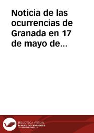 Noticia de las ocurrencias de Granada en 17 de mayo de 1814