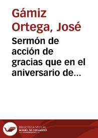Sermón de acción de gracias que en el aniversario de la conquista de Granada predicó en la Santa Iglesia Metropolitana de esta ciudad, el día 2 de enero de 1883