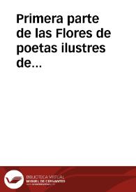 Primera parte de las Flores de poetas ilustres de España : diuidida en dos libros
