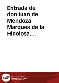 Entrada de don Iuan de Mendoza Marques de la Hinoiosa, Embaxador extraordinario, en Inglaterra.