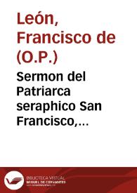 Sermon del Patriarca seraphico San Francisco, predicado en el convento de Santa Catalina de Sena de Monjas Dominicas de la ciudad de Granada