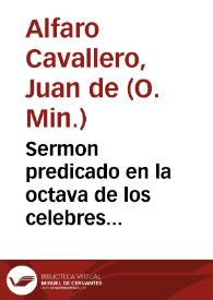 Sermon predicado en la octava de los celebres aplausos, que la insigne parroquia de la Madalena desta ciudad de Sevilla hizo en disagravio del Santissimo Sacramento