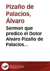Sermon que predico el Dotor Alvaro Pizaño de Palacios ... en la fiesta de la beatificacion del ... P. Francisco Xavier ... de la Compañia de Iesus...