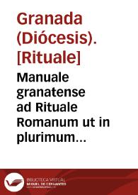 Manuale granatense ad Rituale Romanum ut in plurimum reformatum