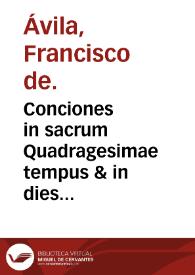 Conciones in sacrum Quadragesimae tempus & in dies dicatos Sanctis illo tempore occurrentes...