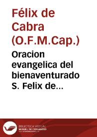 Oracion evangelica del bienaventurado S. Felix de Cantalicio...