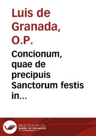Concionum, quae de precipuis Sanctorum festis in Ecclesia habentur, a festo Andreae, vsque ad festum B. Mariae Magdalenae tomus prior