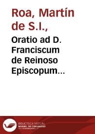 Oratio ad D. Franciscum de Reinoso Episcopum cordubensem