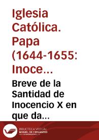 Breve de la Santidad de Inocencio X en que da jurisdicion a los Vicarios generales de los exercitos de España.