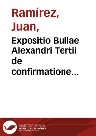 Expositio Bullae Alexandri Tertii de confirmatione Ordinis Militiae S. Iacobi