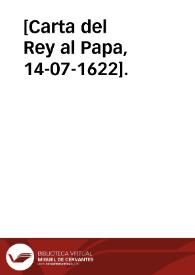 [Carta del Rey al Papa, 14-07-1622].