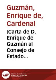 [Carta de D. Enrique de Guzmán al Consejo de Estado del Rey].