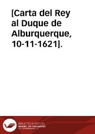 [Carta del Rey al Duque de Alburquerque, 10-11-1621].