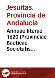 Annuae literae 1620 [Provinciae Baeticae Societatis Iesu]