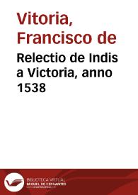 Relectio de Indis a Victoria, anno 1538