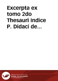Excerpta ex tomo 2do Thesauri Indice P. Didaci de Auendaño