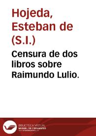 Censura de dos libros sobre Raimundo Lulio.